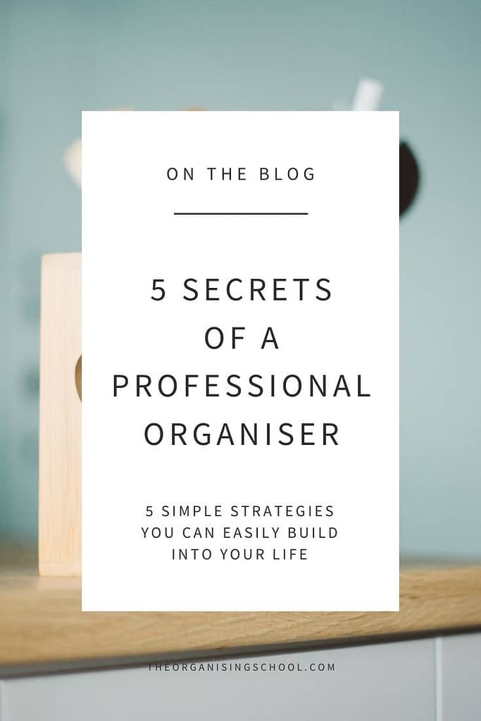 5 Secrets of a Professional Organiser